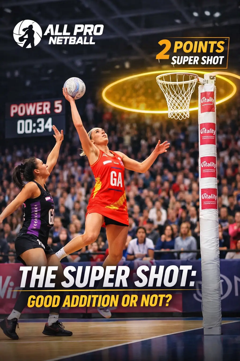The Super Shot in the Netball Super League: A Game-Changer or a Risk to Tradition?